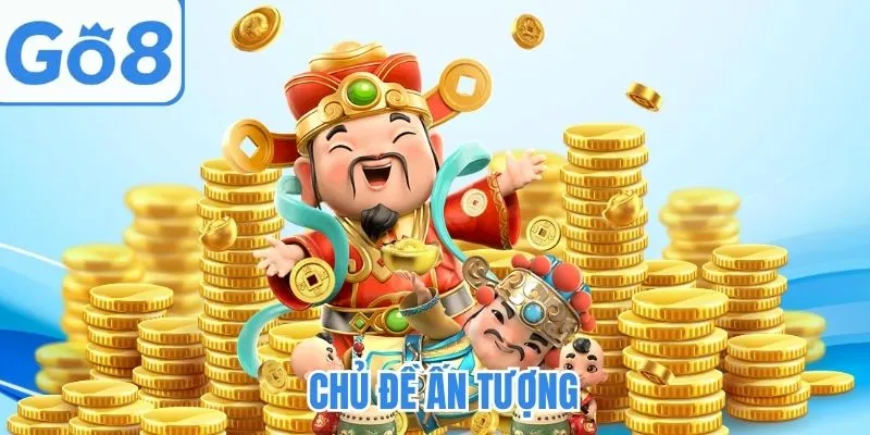 Chủ đề Nổ Hũ Thần Tài gây ấn tượng