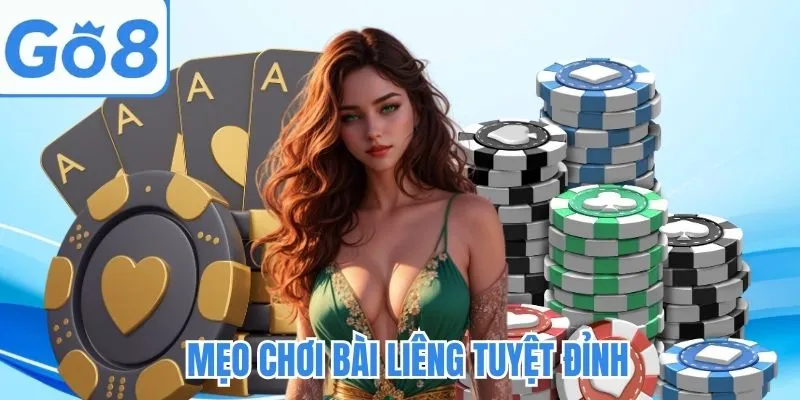Top 6 mẹo chơi bài Liêng nên nhớ